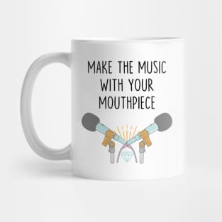 Make the music with your mouthpiece Mug